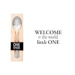 One Message Spoon 1 lepel, Welcome to the world little one